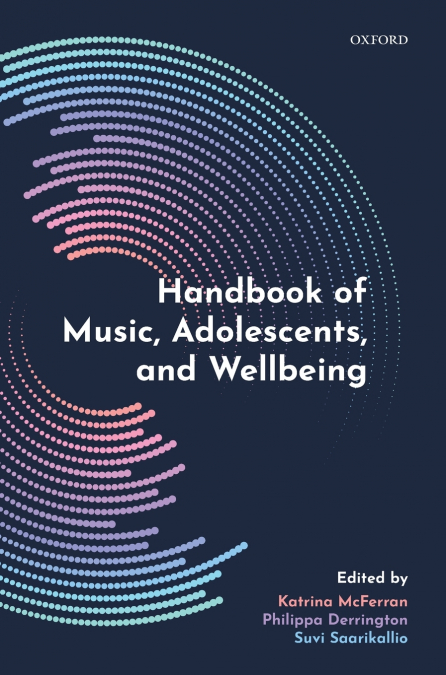 Handbook of Music, Adolescents, and Wellbeing