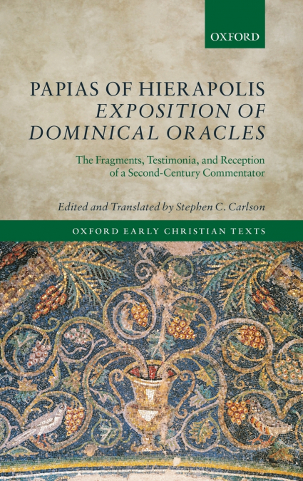 Papias of Hierapolis Exposition of Dominical Oracles