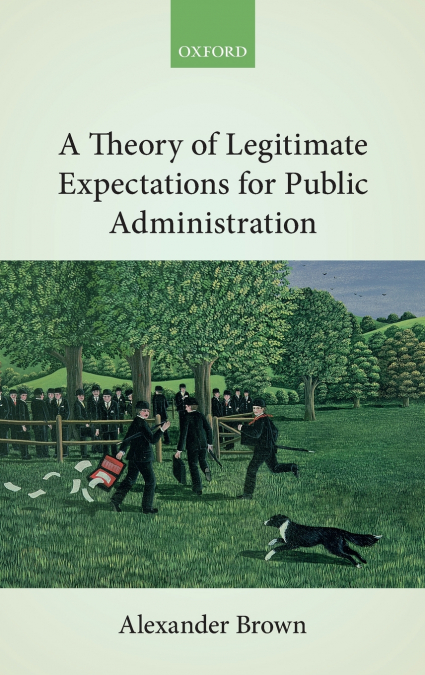 Theory of Legitimate Expectations for Public Administration