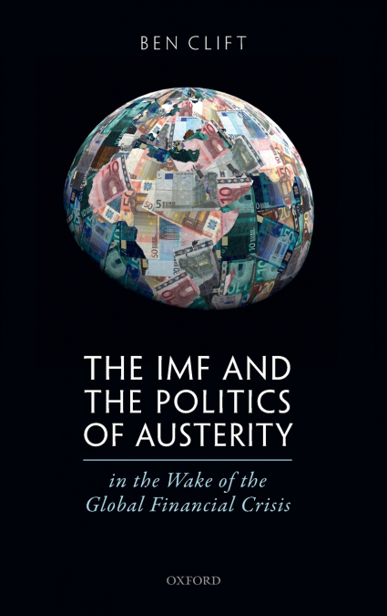 IMF & POLITICS AUSTERITY GLOB FIN CRIS C