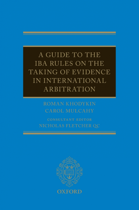 GUIDE IBA RULES TAKING EVID INT ARB C