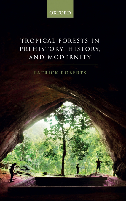 TROPICAL FORESTS PREHIST, HIST & MOD C
