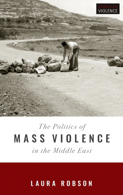 Politics of Mass Violence in the Middle East