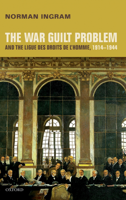 War Guilt Problem and the Ligue Des Droits de l’Homme