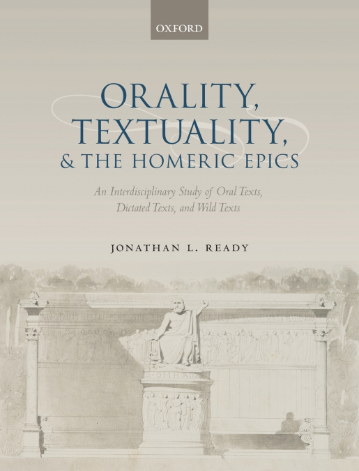 Orality, Textuality, and the Homeric Epics
