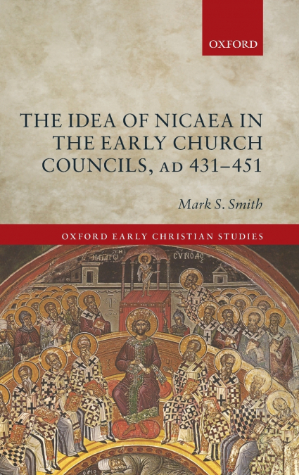 Idea of Nicaea in the Early Church Councils, Ad 431-451