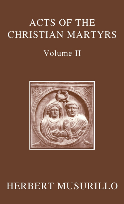 ACTS OF CHRISTIAN MARTYRS OECT C