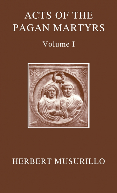 ACTS OF PAGAN MARTYRS OECT C