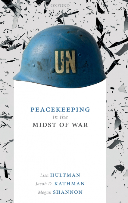 Peacekeeping in the Midst of War