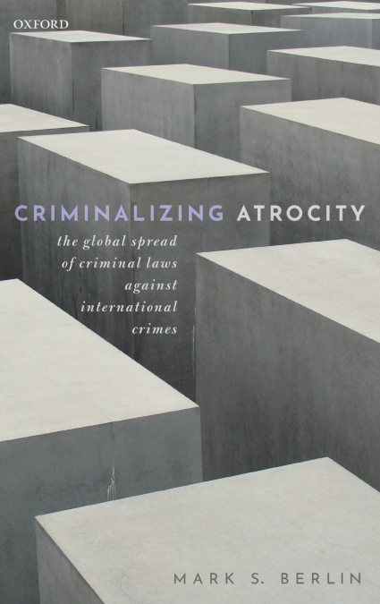 Criminalizing Atrocity