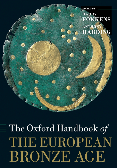 Oxford Handbook of the European Bronze Age
