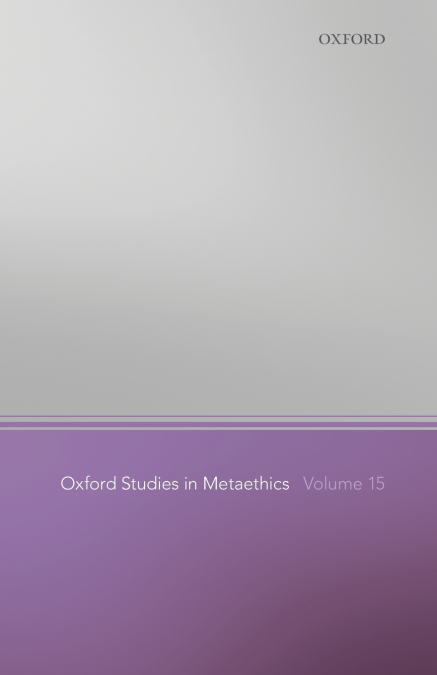 OXF STUDIES IN METAETHICS V15 OSMET P