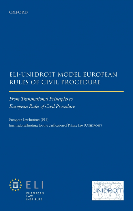 Eli Â ' Unidroit Model European Rules of Civil Procedure