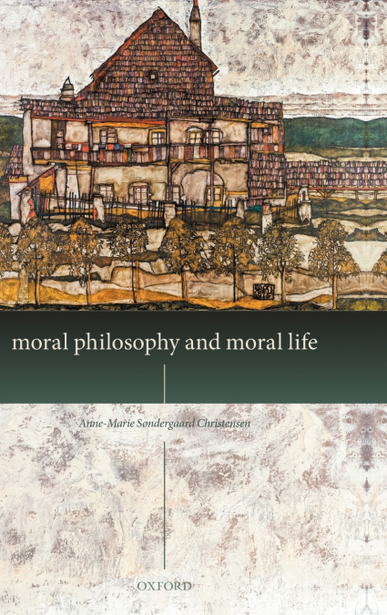 MORAL PHILOSOPHY & MORAL LIFE C
