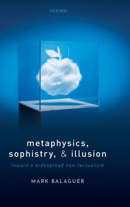 METAPHYSICS, SOPHISTRY, & ILLUSION C