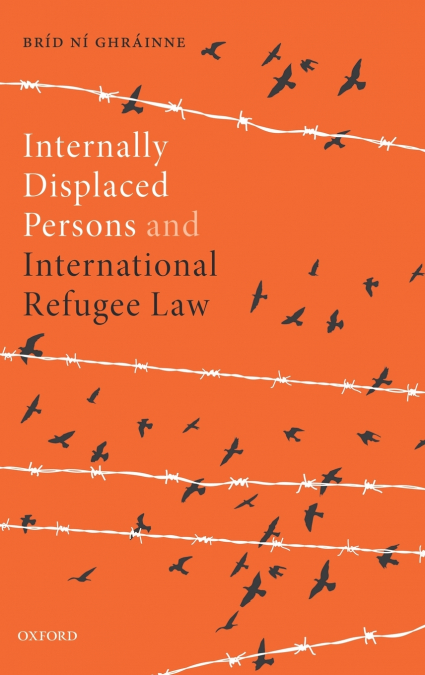 Internally Displaced Persons and International Refugee Law