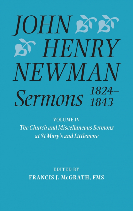 John Henry Newman Sermons 1824-1843, Volume IV