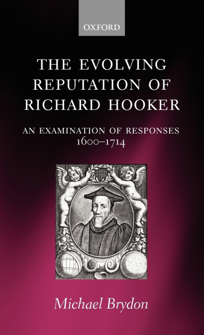 The Evolving Reputation of Richard Hooker