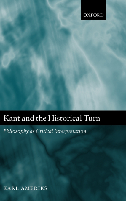 Kant and the Historical Turn