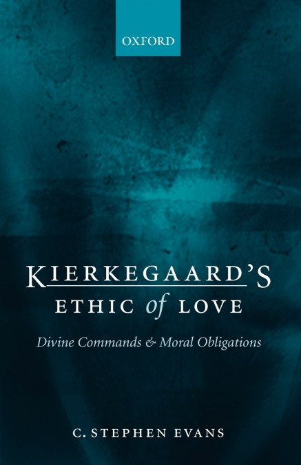Kierkegaard’s Ethic of Love