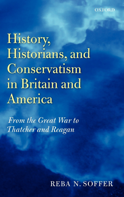 History, Historians, and Conservatism in Britain and America