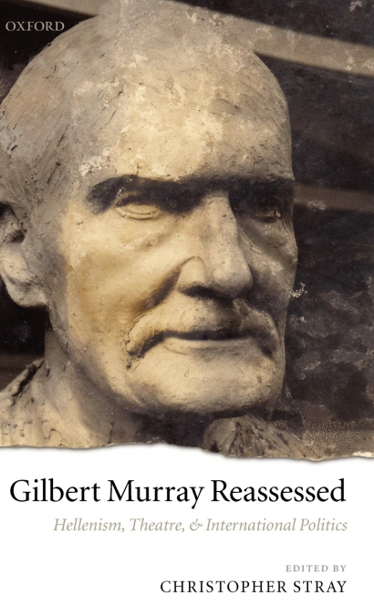 Gilbert Murray Reassessed