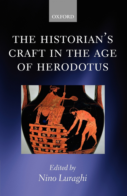 The Historian’s Craft in the Age of Herodotus