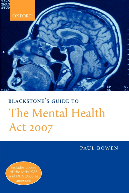 Blackstone’s Guide to the Mental Health ACT 2007 (Paperback)