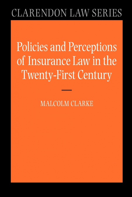 Policies and Perceptions of Insurance Law in the Twenty-First Century