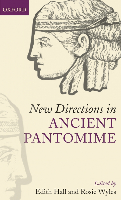 NEW DIRECTIONS IN ANCIENT PANTOMIME C