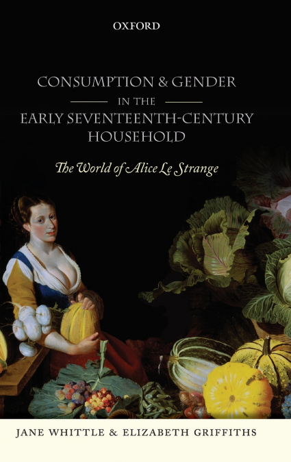 Consumption and Gender in the Early Seventeenth-Century Household