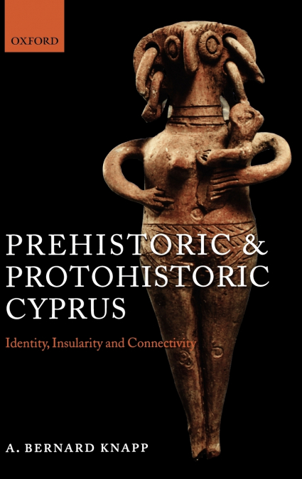 Prehistoric and Protohistoric Cyprus