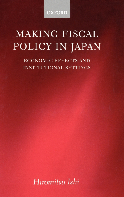 Making Fiscal Policy in Japan
