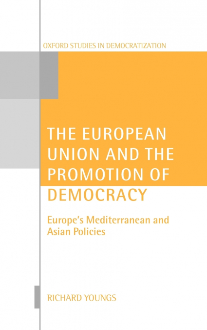 The European Union and the Promotion of Democracy