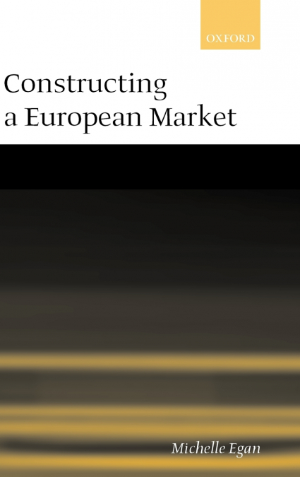 Constructing a European Market