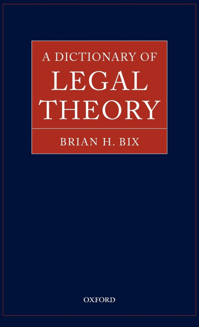 A Dictionary of Legal Theory