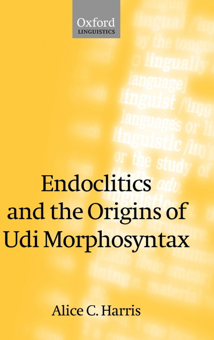 Endoclitics and the Origins of Udi Morphosyntax
