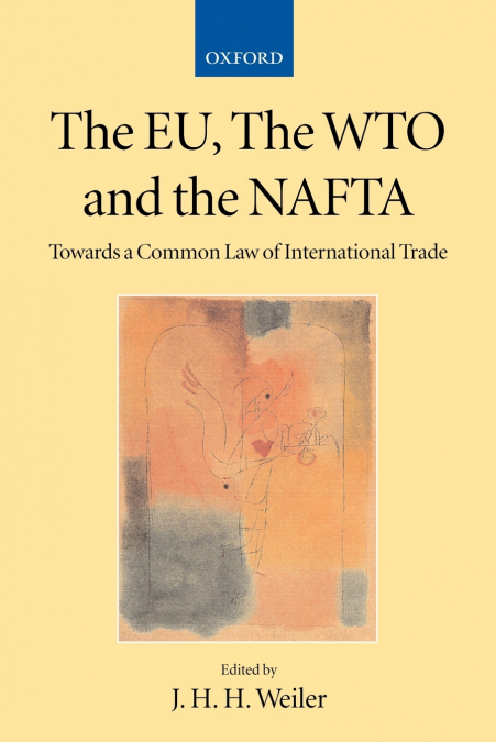 The Eu, the Wto, and the NAFTA