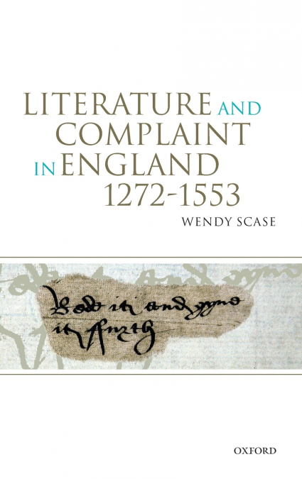 Literature and Complaint in England 1272-1553