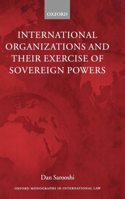 International Organizations and Their Exercise of Sovereign Powers
