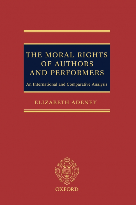 The Moral Rights of Authors and Performers