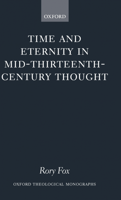 Time and Eternity in Mid-Thirteenth-Century Thought