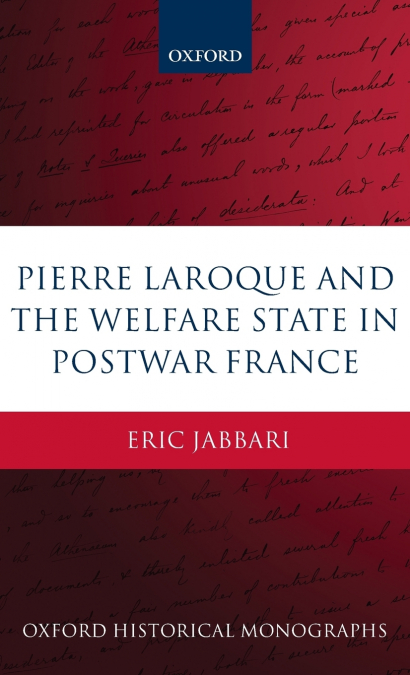 Pierre Laroque and the Welfare State in Postwar France