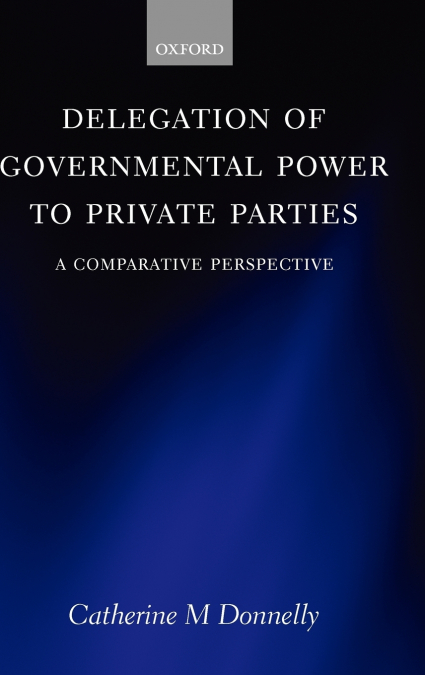 Delegation of Governmental Power to Private Parties