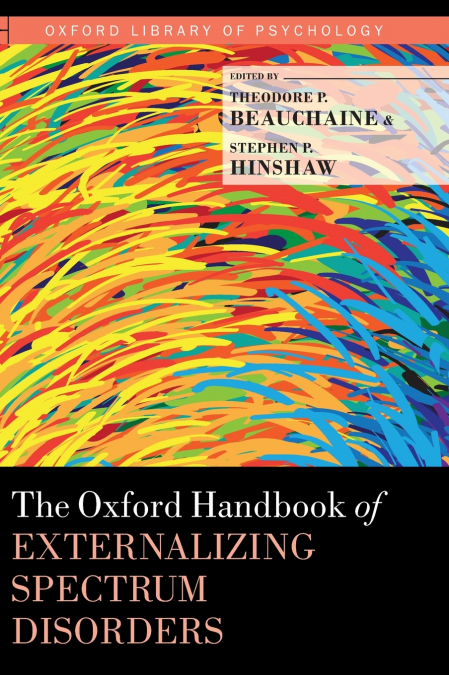 Oxford Handbook of Externalizing Spectrum Disorders