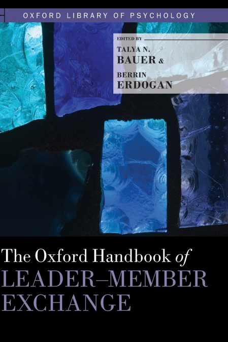 Oxford Handbook of Leader-Member Exchange
