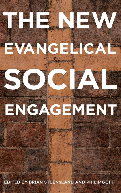 The New Evangelical Social Engagement