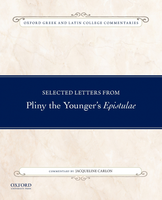 Selected Letters from Pliny the Younger’s Epistulae