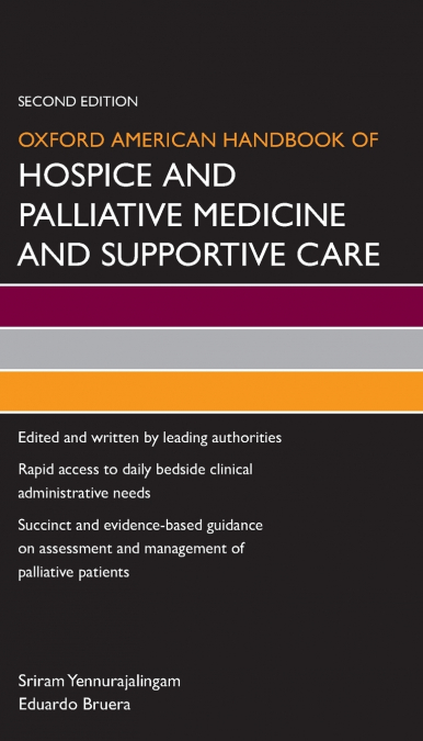 Oxford American Handbook of Hospice and Palliative Medicine and Supportive Care