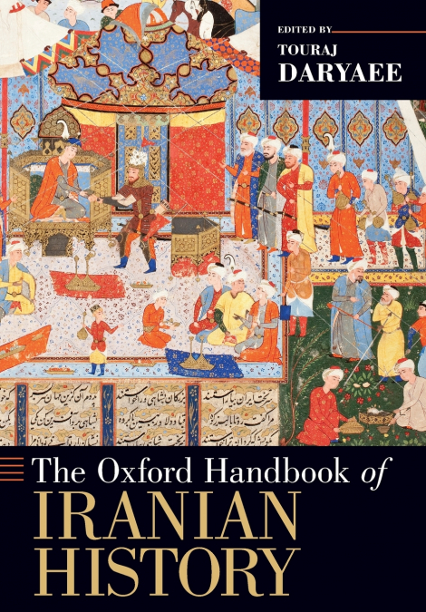 The Oxford Handbook of Iranian History
